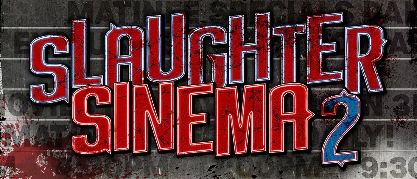 Slaughter Sinema 2